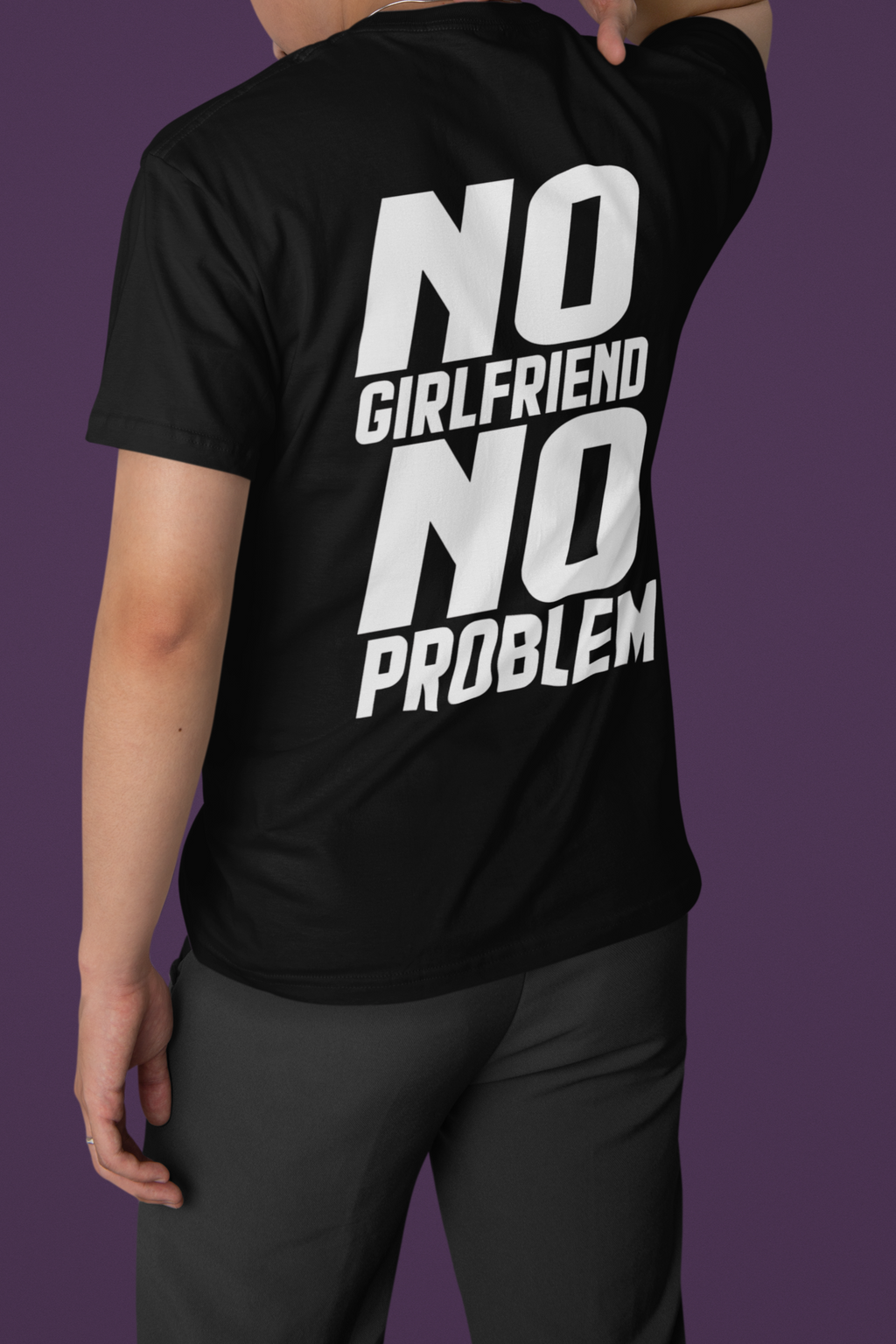 'No Girlfriend No Problem' casual T-Shirt