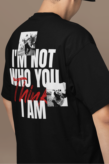 "I'm Not Who You Think I Am" Oversized Graphic Tee