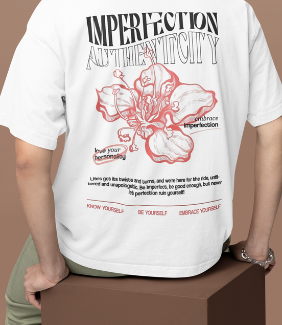 Authenticity & Imperfection Oversized Tee