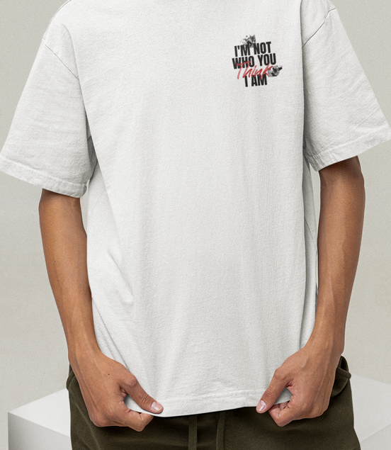 "I'm Not Who You Think I Am" Oversized Graphic Tee